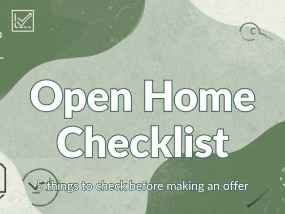 Open home checklist graphic — 5 things to check before making an offer in Christchurch